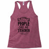 My Favorite People Call Me Teacher Racerback Tank