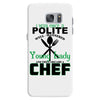 I Was One A Polite Well Mannered Young Lady And Then I Became A Chef Samsung Galaxy S7