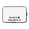 You are My Sun My Moon and All My Stars Laptop sleeve