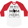 the best kind of mom raises a teacher 3/4 Sleeve Shirt