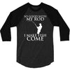 so good with my rod i make fish come 3/4 Sleeve Shirt