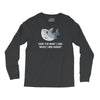 i was hungry Long Sleeve Shirts