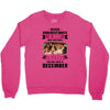 Never Underestimate A Man Who Watches Friends And Was Born in December Crewneck Sweatshirt