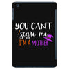 you can't scare me i'm a mother iPad Mini