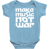 make music not war Baby Onesie