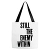 still the enemy within Tote Bags