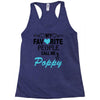 my favorite people call me poppy Racerback Tank