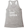 i want summer Racerback Tank