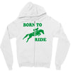 born to ride horse riding pony horse Zipper Hoodie