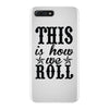 this is how we roll iPhone 7 Plus Case