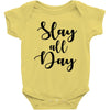 slay all day Baby Bodysuit