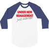 under new management just married mens black wedding present husband t 3/4 Sleeve Shirt