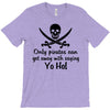 only pirates can get away T-Shirt