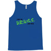 I Don't Do Drugs I Just Smoke Weed Tank Top