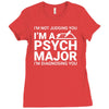 i m not judging you i am a psycho major Ladies Fitted T-Shirt