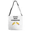 down with homework Adjustable Strap Totes