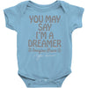 ohn lennon you may say... Baby Onesie