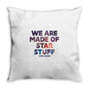 We Are Made Of Star Stuff Throw Pillow