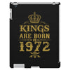 kings are born in 1972 iPad 3 and 4 Case
