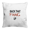 back that fang up Throw Pillow