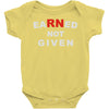 rn earned not given Baby Onesie