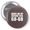wake me up Pin-back button