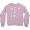mom hustle Crewneck Sweatshirt