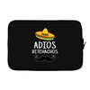 adios Bitchachos Laptop sleeve