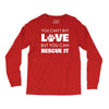rescue love Long Sleeve Shirts