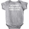 Support Your Local Girl Gang Baby Bodysuit