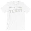 wheres my tent T-Shirt