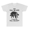 Why Fall In Love If You Can Fall Aslepp All Over Men's T-shirt