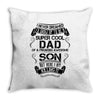 Super Cool Dad Of A Freaking Awesome Son Throw Pillow