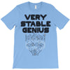 Very Stable Genius T-Shirt