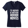 i&rsquo;d rather be watching horror movies Women's V-Neck T-Shirt