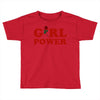 girl power Toddler T-shirt