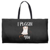 i puggin love you Weekender Totes