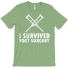 I Survived Foot Surgery T-Shirt