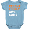 relentlessly awesome Baby Onesie
