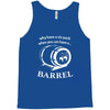 why have a six pack when you can have a barrel Tank Top