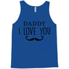 daddy i love you Tank Top