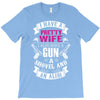 I Have a Pretty Wife I Also Have a Gun a Shovel and an Alibi T-Shirt