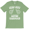 this guy loves oregon T-Shirt