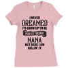 Perfect Freakin Nana Ladies Fitted T-Shirt