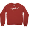 o' zapft is! Crewneck Sweatshirt