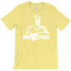 mac gyver,macgyver,film,fun,lustig,fan T-Shirt