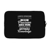 logistic operator manager we do precision guess work based on unreliab Laptop sleeve
