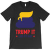 trump it like its hot T-Shirt