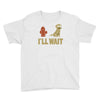 i'll wait Youth Tee