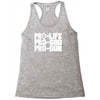 pro life, pro god, pro gun Racerback Tank